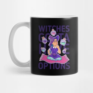 Witches gotta have options dark Mug